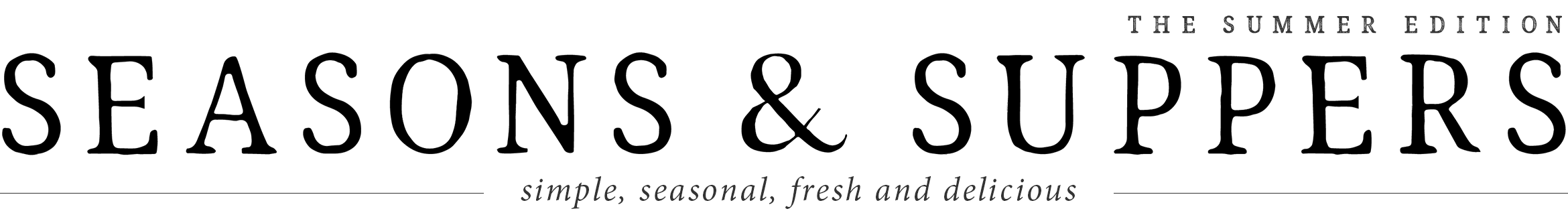 Seasons and Suppers - Simply delicious, seasonal home cooking